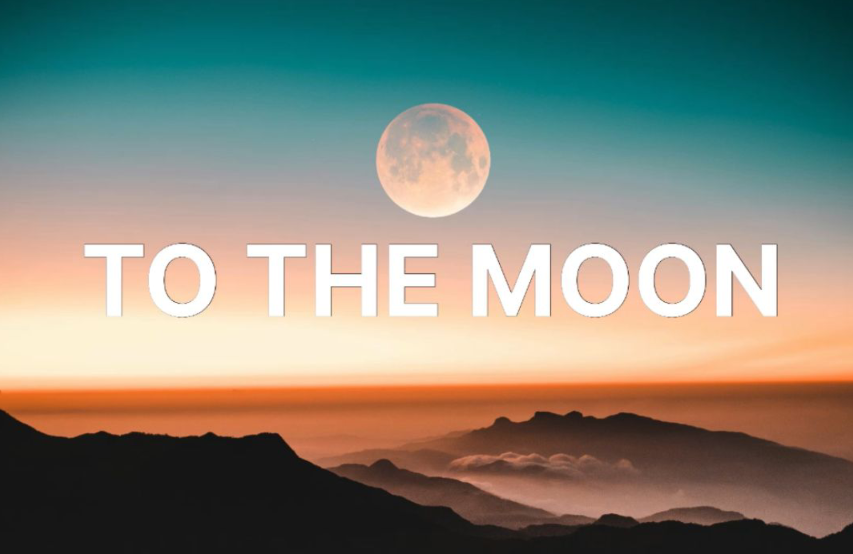 To the Moon